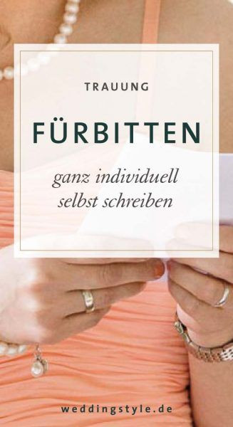 Ausgefallene Fürbitten Hochzeit
 Fürbitten Trauung Tolle Ideen für eure persönlichen Worte