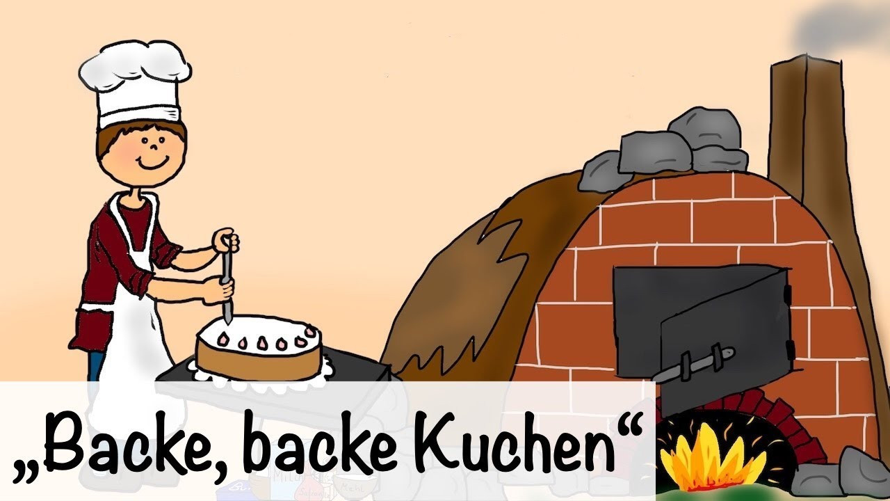 Backe Backe Kuchen
 Backe backe Kuchen Kinderlieder