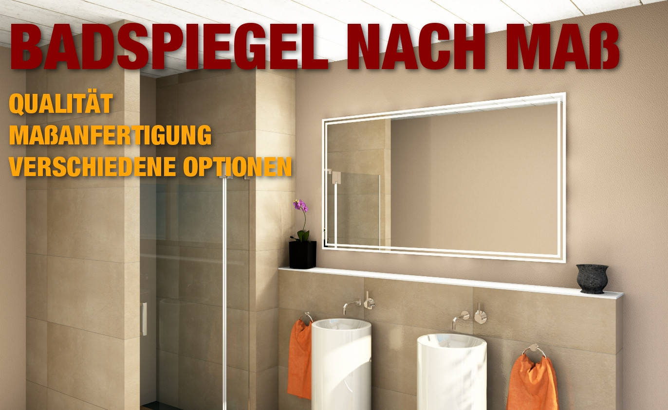 Badspiegel Nach Maß
 Badspiegel nach Maß Badspiegel mit Beleuchtung Badspiegel LED