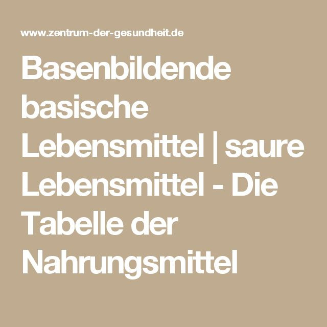 Basische Lebensmittel Tabelle
 25 best ideas about Basische lebensmittel on Pinterest