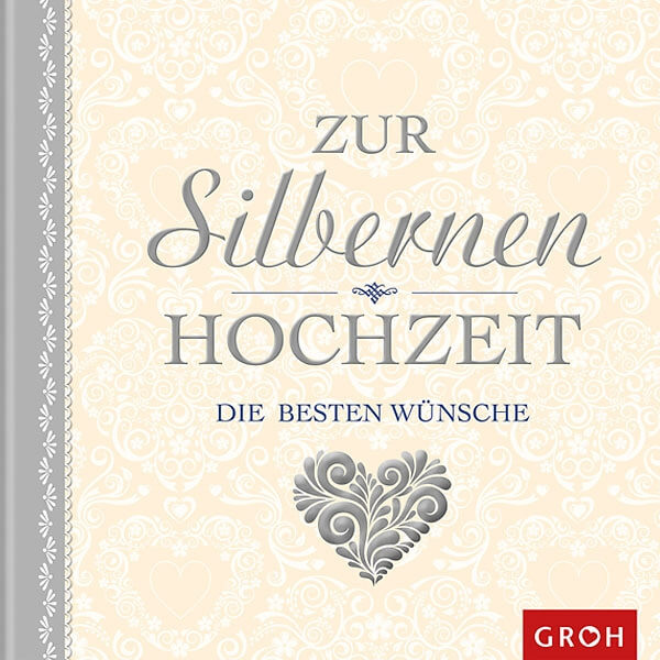 Besten Wünsche Zur Hochzeit
 Geschenkbuch "Zur silbernen Hochzeit besten Wünsche