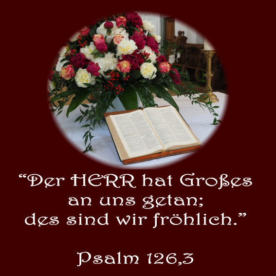 Bibelvers Zur Hochzeit
 Heiraten und Hochzeit Bibelvers der Woche – Psalm 126