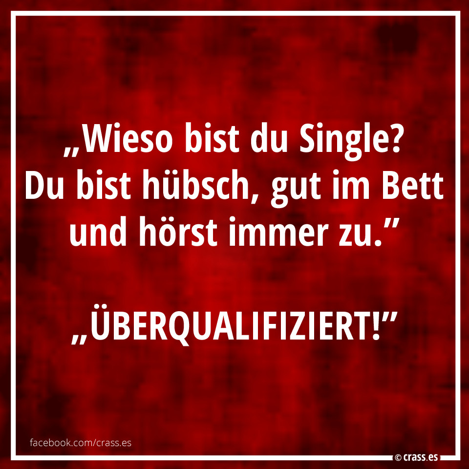 Bin Ich Gut Im Bett
 Wieso bist du eigentlich noch Single Du bist hübsch gut