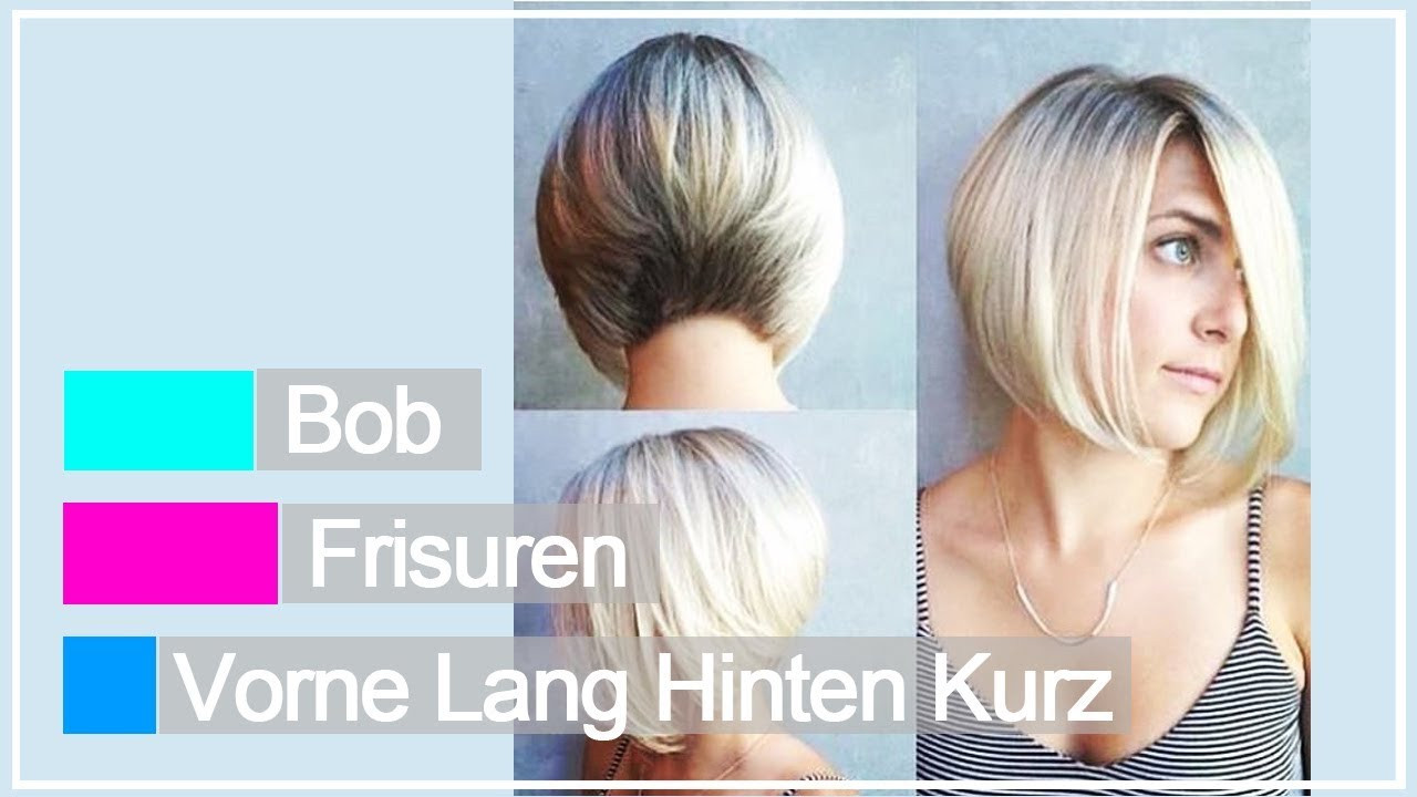 Bob Haarschnitt Lang
 Bob Frisuren Vorne Lang Hinten Kurz