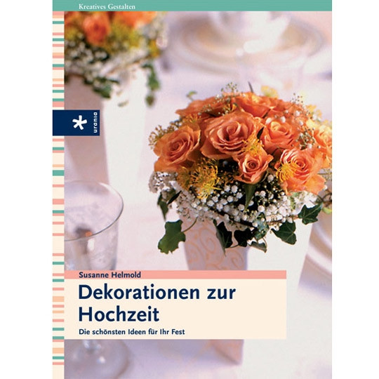 Buch Zur Hochzeit
 Ratgeber Buch"Dekorationen zur Hochzeit" weddix