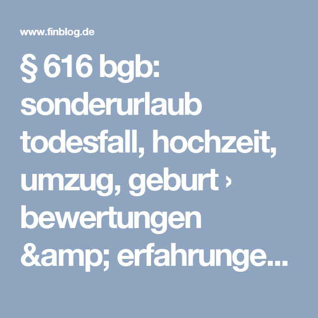 § 616 Bgb Hochzeit
 § 616 bgb sonderurlaub todesfall hochzeit umzug geburt