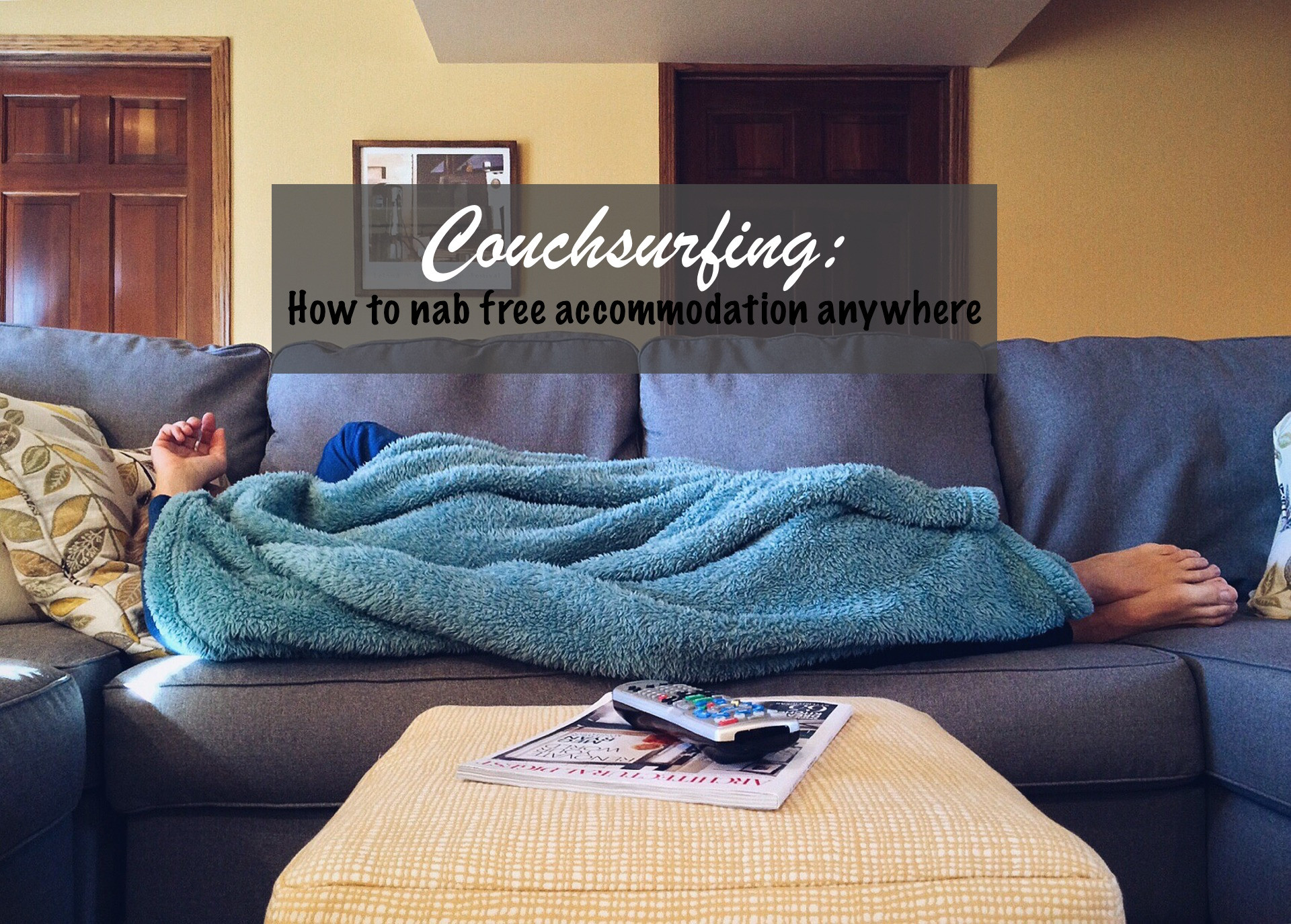 Couch Surfing
 Couchsurfing How to nab free ac modation wherever you