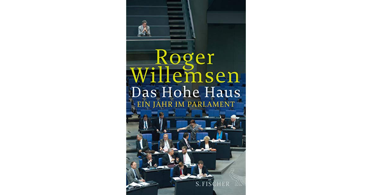 Das Hohe Haus
 ROGER WILLEMSEN DAS HOHE HAUS EBOOK DOWNLOAD Top Pdf