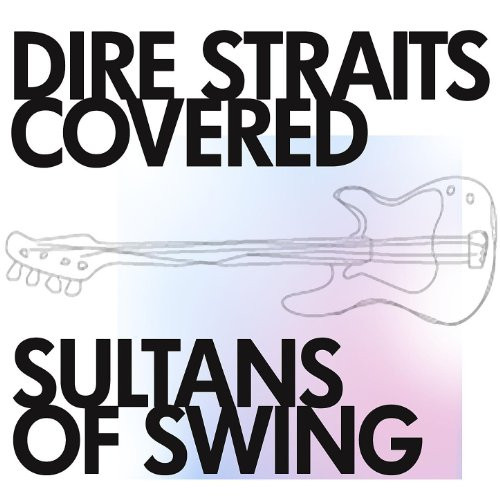 Dire Straits Sultans Of Swing
 Dire Straits Covered by The Sultans Swing on Amazon