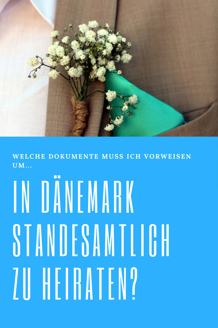 Dokumente Für Hochzeit
 erforderliche Dokumente Heiraten in Dänemark