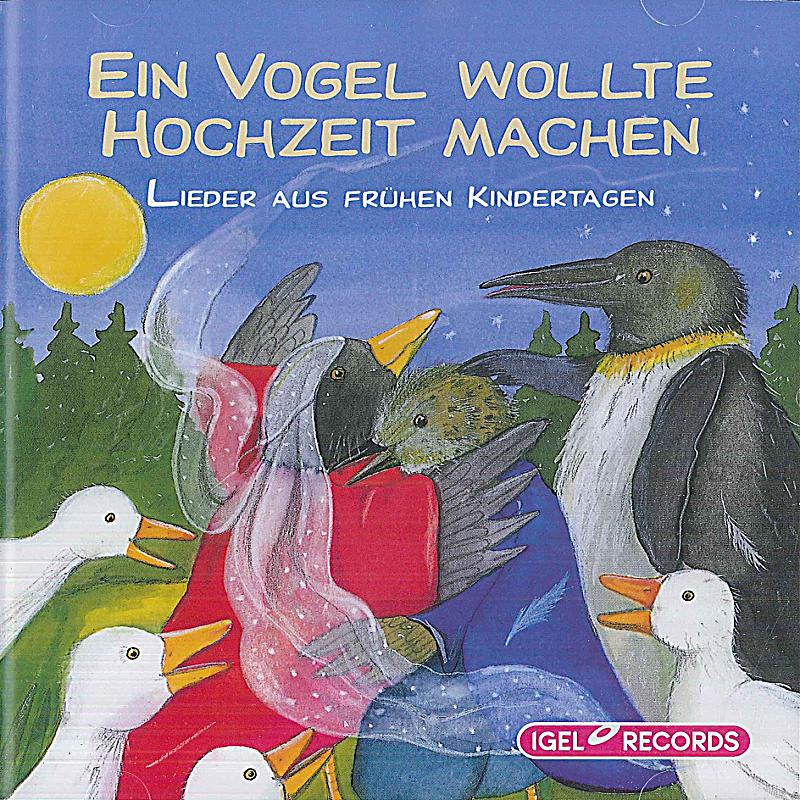 Ein Vogel Wollte Hochzeit
 Ein Vogel wollte Hochzeit machen CD CD bei Weltbild