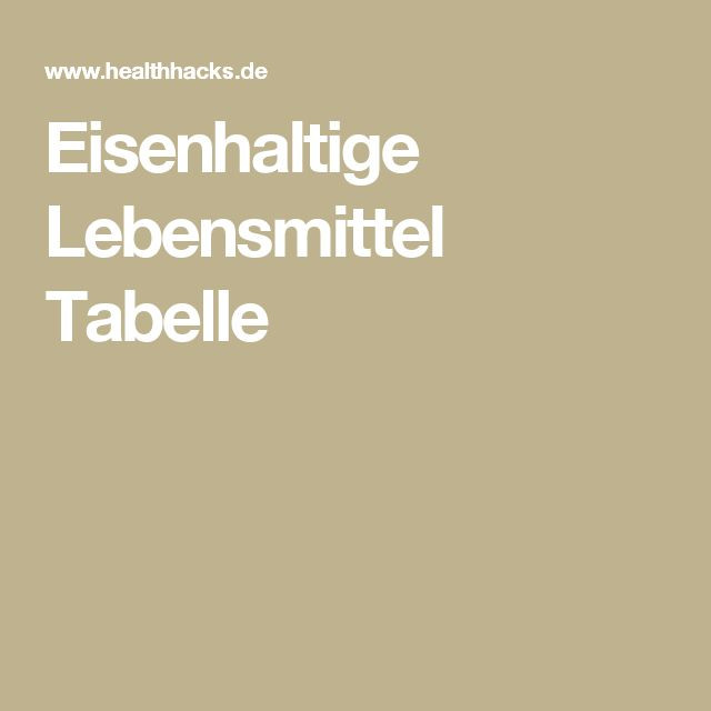 Eisenhaltige Lebensmittel Tabelle
 Die besten 25 Lebensmittel tabelle Ideen auf Pinterest