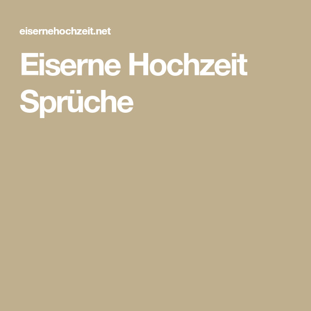 Eiserne Hochzeit Sprüche
 Eiserne Hochzeit Sprüche Eisenerhochzeit