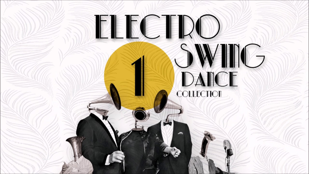 Electro Swing Collection
 Electro Swing Dance Collection 1