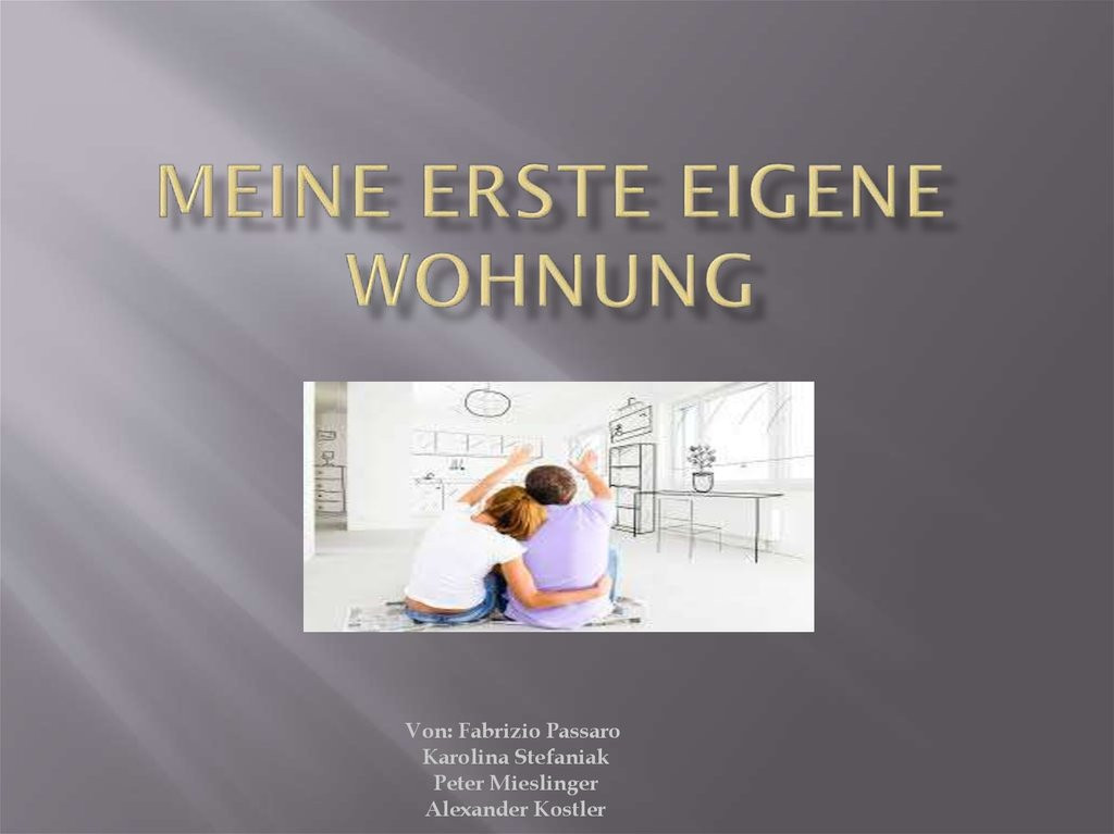 Erste Wohnung
 Meine Erste eigene wohnung презентация онлайн