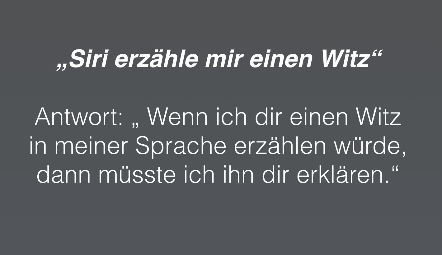 Erzähle Mir Einen Witz
 Lustige Siri Fragen Heute schon gelacht