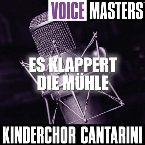 Es Klappert Die Mühle
 Amazon Es Klappert Die Mühle Kinderchor Cantarini