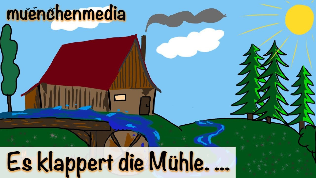 Es Klappert Die Mühle Am Rauschenden Bach
 Kinderlieder deutsch Es klappert Mühle am