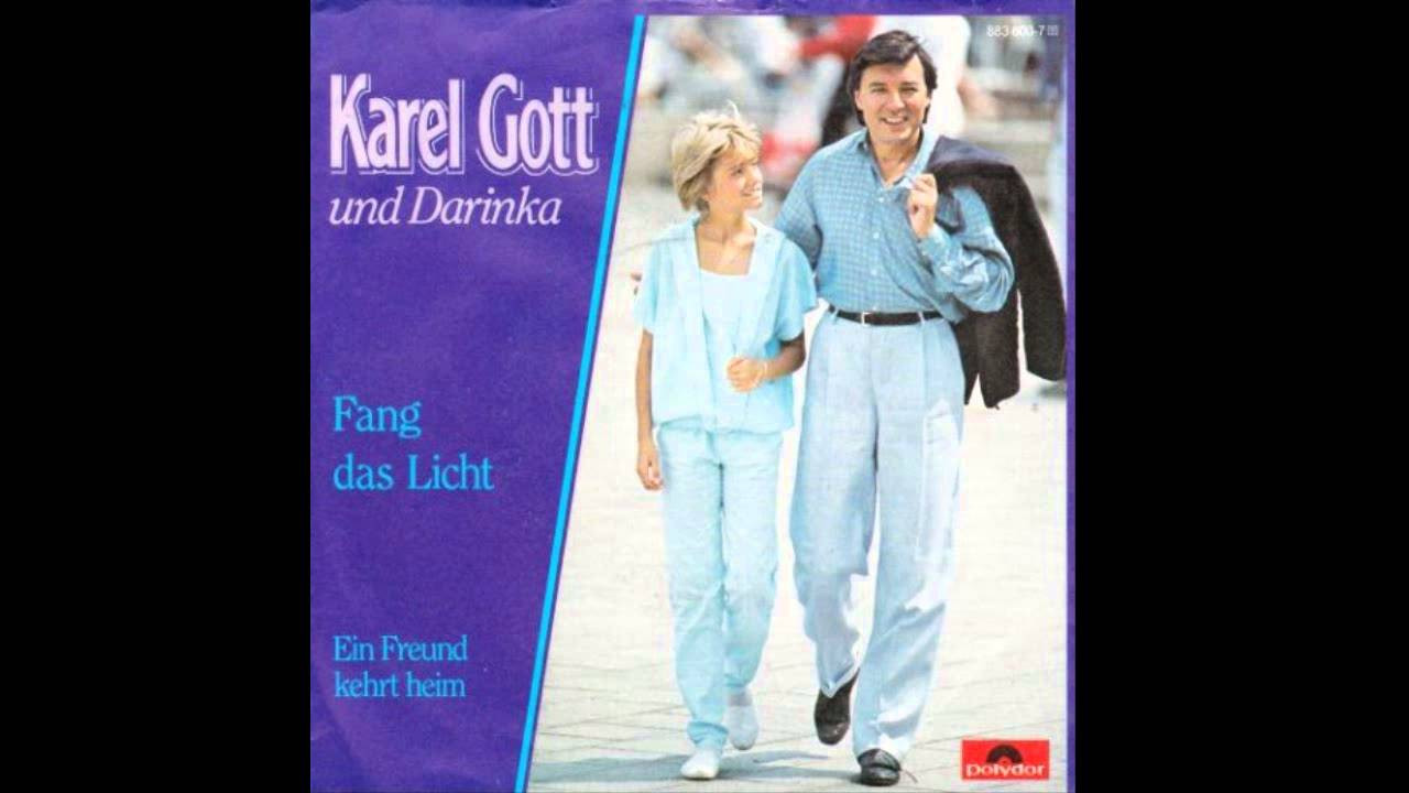 Fang Das Licht
 Karel Gott & Darinka Fang das Licht 1985