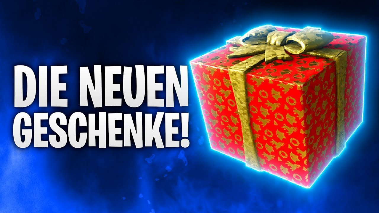 Fortnite Geschenke
 DIE NEUEN GESCHENKE 🎁