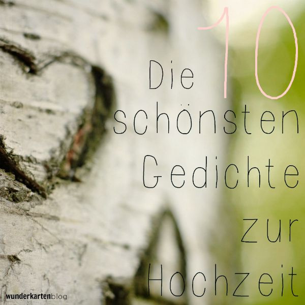 Gedicht Zur Hochzeit
 Hochzeitsgedichte – 10 schönsten Gedichte zur Hochzeit