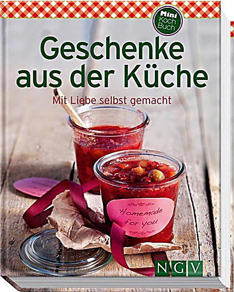 Geschenke Aus Der Küche
 Geschenke aus der Küche Buch bei Weltbild online bestellen