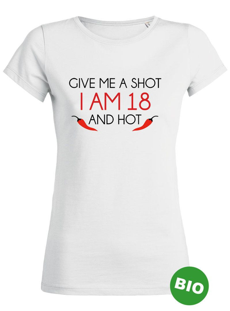 Geschenke
 Give me a Shot iam 18 and hot Geburtstags T Shirt zum 18