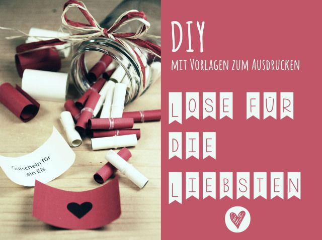 Geschenke Für Freund Valentinstag
 DIY LOSE FÜR DIE LIEBSTEN Barfuss im November