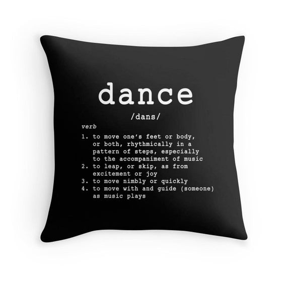 Geschenke Für Tänzer
 Tanzen Sie Kissen zitieren tanzen Sie Tänzer Print
