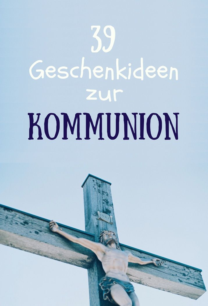 Geschenke Zur Kommunion
 37 schöne Geschenkideen zur Kommunion