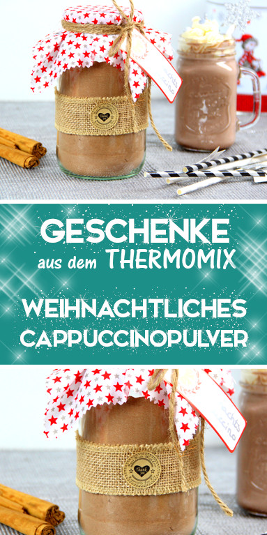 Geschenkideen Thermomix
 Weihnachtliches Cappuccinopulver Rezept