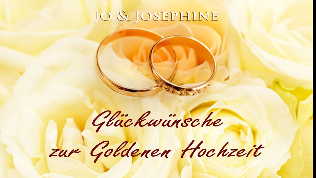 Glückwünsche Goldene Hochzeit Eltern
 Glückwünsche zur Goldenen Hochzeit Lied zur Goldenen