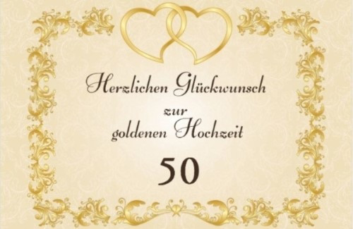 Glückwünsche Zur Goldenen Hochzeit Karte
 Goldene Hochzeit Sprüche Grüße und Glückwünsche