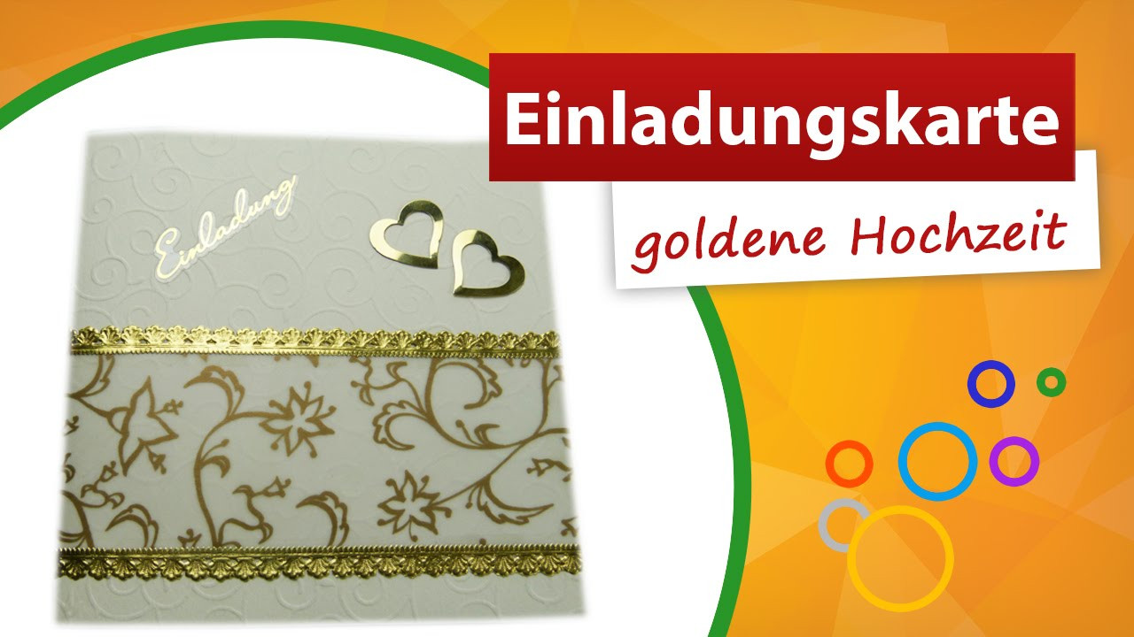 Goldene Hochzeit Geschenk Selber Basteln
 Einladungskarte goldene Hochzeit basteln