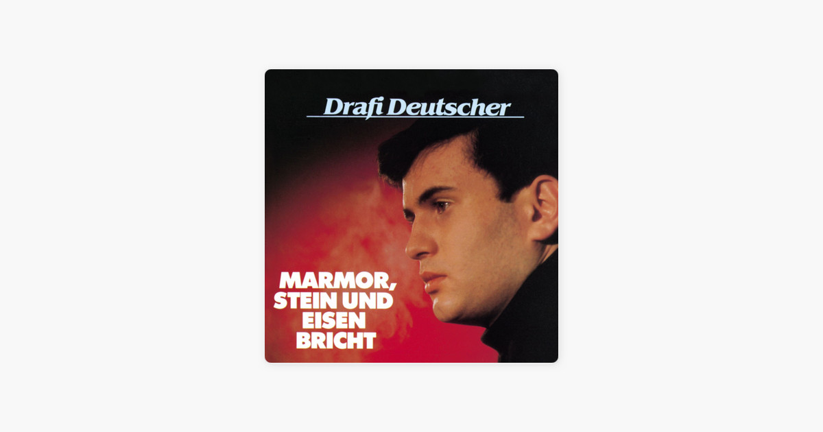 Goldene Hochzeit Lied Marmor Stein Und Eisen Bricht
 Marmor Stein und Eisen bricht“ von Drafi Deutscher bei