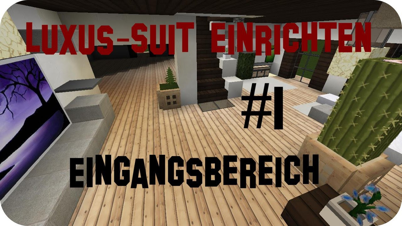 Haus Einrichten
 Minecraft Luxus Haus einrichten Part 1