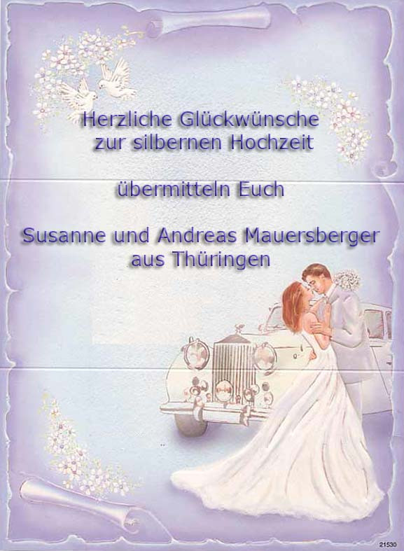 Herzliche Glückwünsche Zur Eisernen Hochzeit
 Herzliche Glückwünsche zur Silbernen Hochzeit