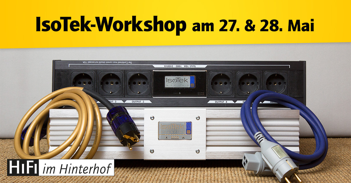 Hifi Im Hinterhof
 IsoTek Workshop 27th & 28th at Hifi Im Hinterhof