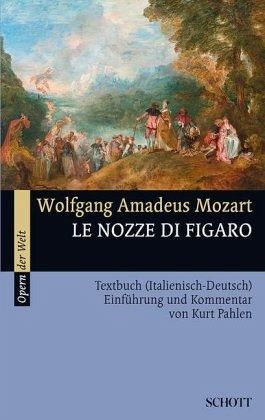 Hochzeit Des Figaro
 Die Hochzeit des Figaro von Wolfgang Amadeus Mozart Buch