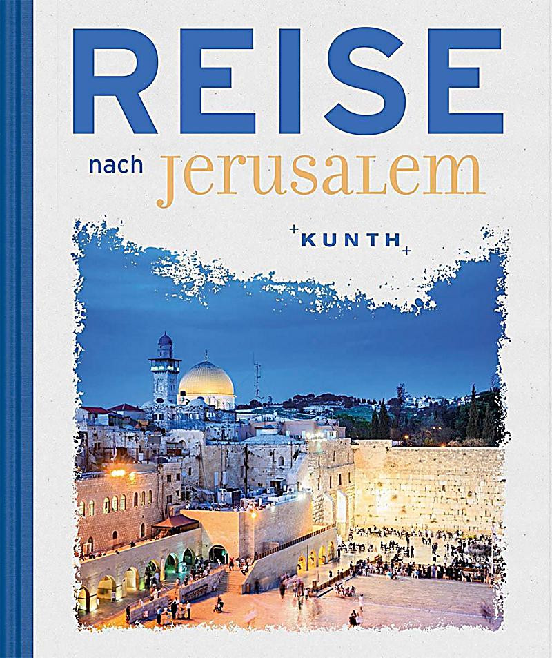 Hochzeit Reise Nach Jerusalem
 Reise nach Jerusalem Buch jetzt bei Weltbild online