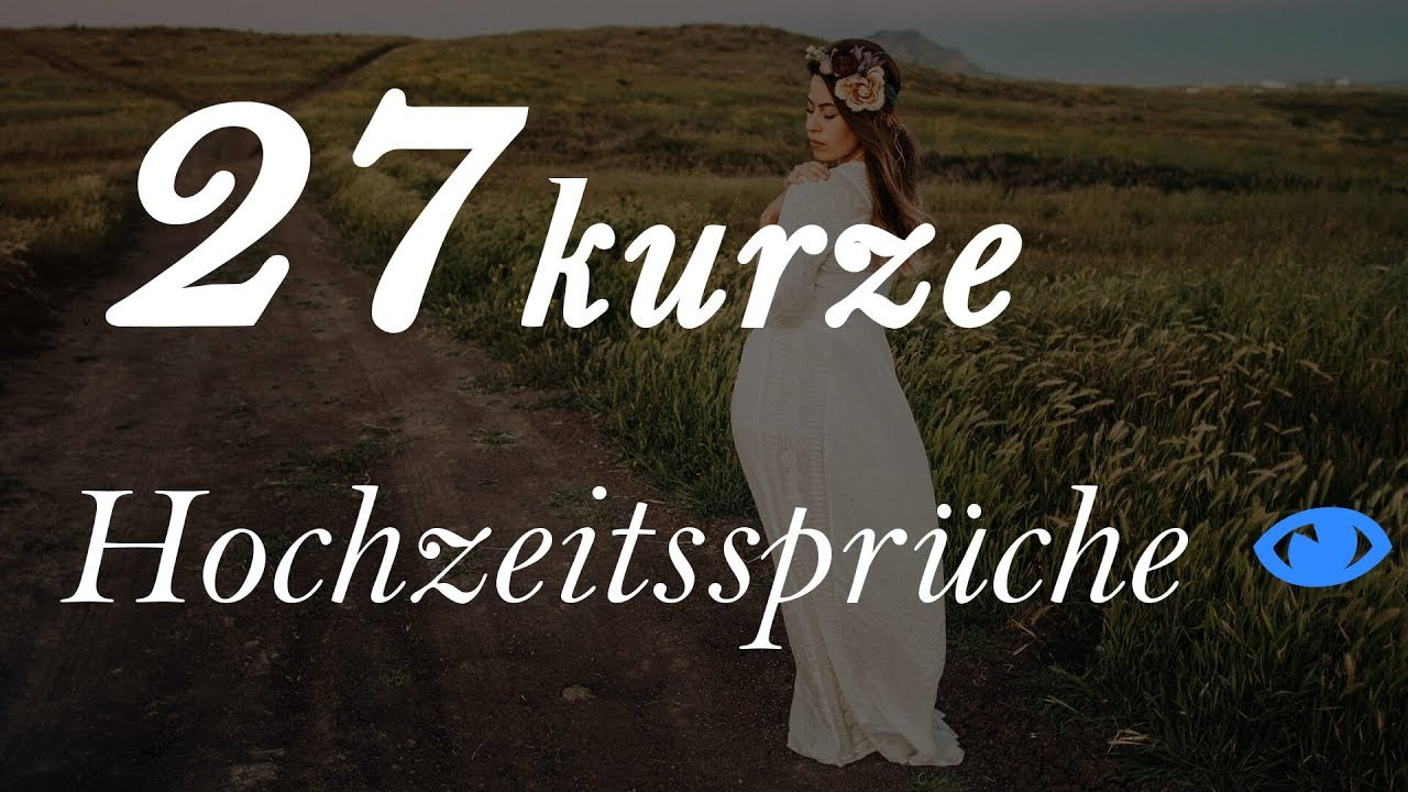 Hochzeit Sprüche
 27 kurze Hochzeitssprüche 2017