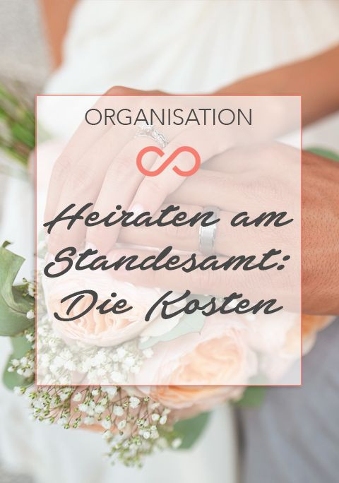 Hochzeit Standesamt Kosten
 Heiraten am Standesamt Kosten Anmeldung und Unterlagen