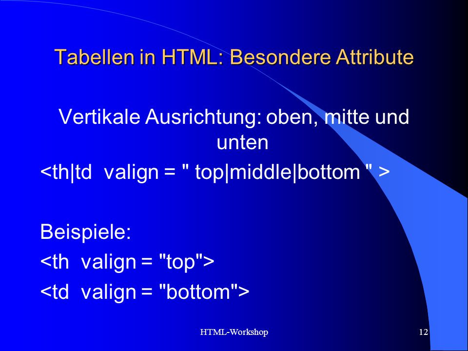 Html Tabellen
 HTML Workshop Tabellen ppt video online herunterladen