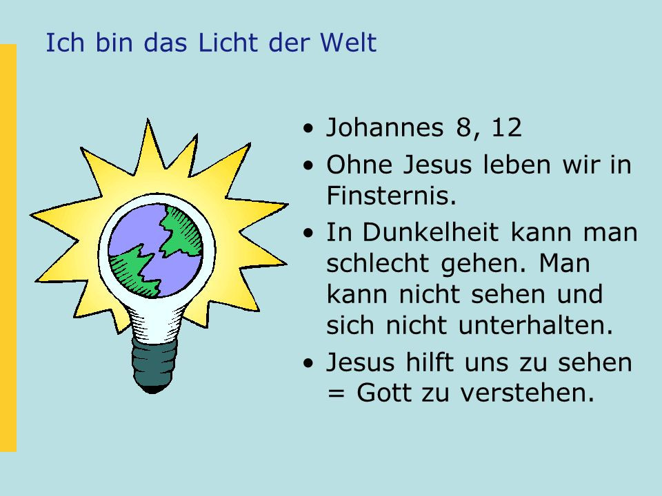 Ich Bin Das Licht
 Gott kennen lernen Wer ist Gott ppt video online