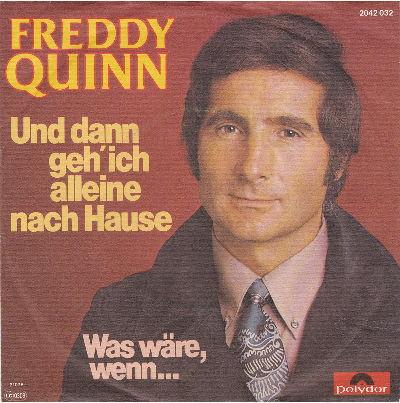 Ich Will Nach Hause
 45cat Freddy Quinn Und Dann Geh Ich Alleine Nach