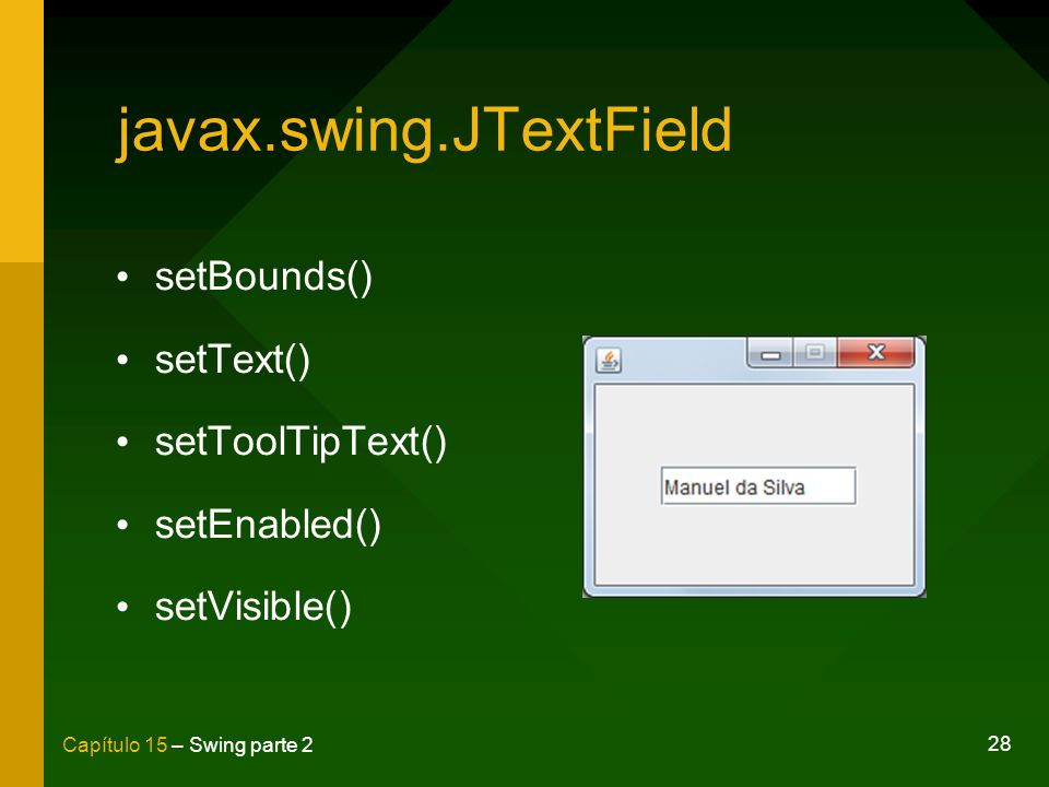 Javax Swing
 Captulo 15 Swing – Parte ppt carregar