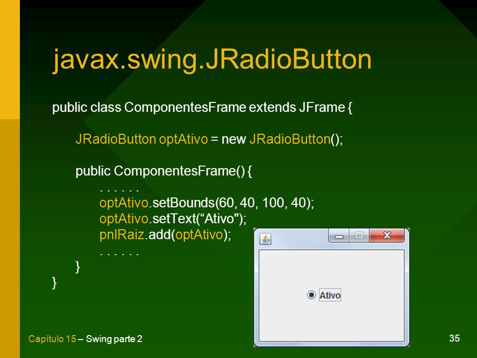 Javax Swing
 Captulo 15 Swing – Parte ppt carregar