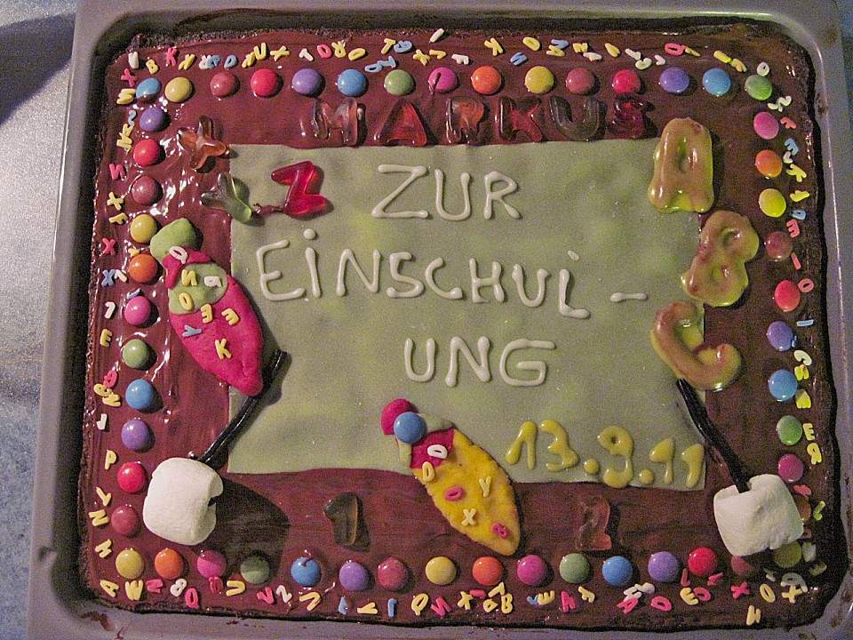 Kuchen Zur Einschulung
 Tafel Kuchen zur Einschulung zum Schulanfang von