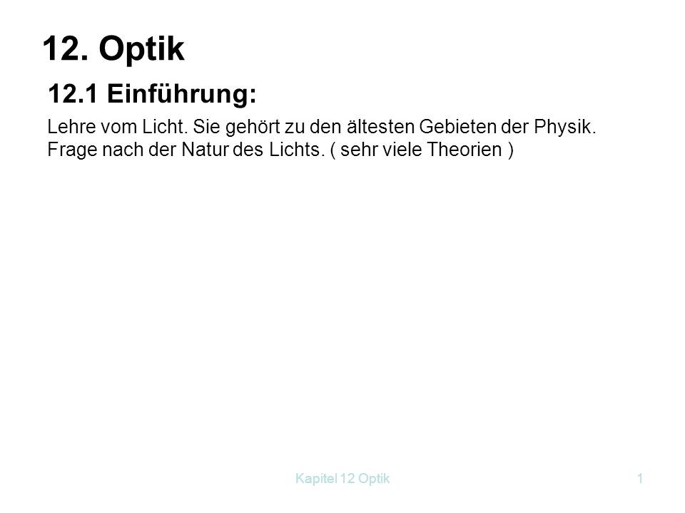 Lehre Vom Licht
 12 Optik 12 1 Einführung Lehre vom Licht Sie gehört zu