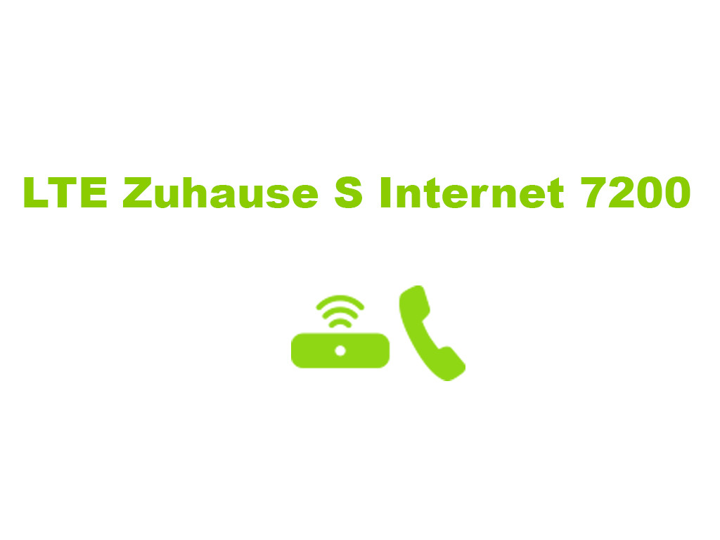 Lte Zuhause
 LTE Zuhause S Internet 7200